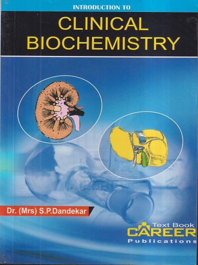 INTRODUCTION TO CLINICAL BIOCHEMISTRY | DR. S.P. DANDEKAR | CAREER PUBLICATIONS
