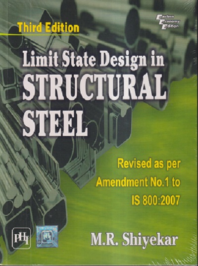 LIMIT STATE DESIGN IN STRUCTURAL STEEL | M. R. SHIYEKAR | PHI