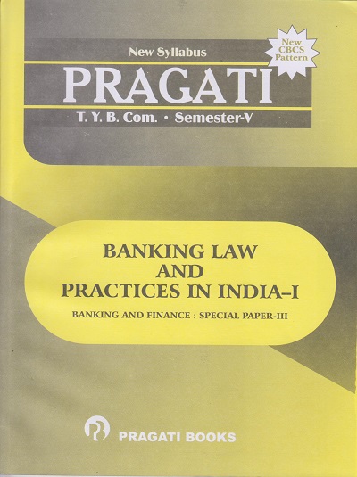 BANKING LAW AND PRACTICES IN INDIA-1 (Banking and Finance: Special Paper - 3) (Third Year (TY) B.com. Semester 5)