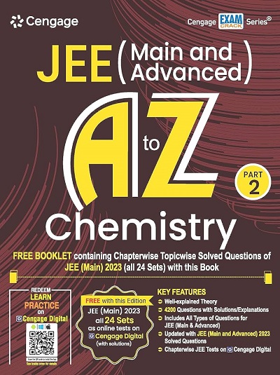 JEE (Main And Advanced) A TO Z CHEMISTRY Part-2 (Free Booklet Containing Chapterwise Topicwise Solved Questions Of JEE Main 2023) | Cengage