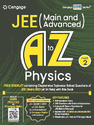 JEE (Main And Advanced) A TO Z PHYSICS Part-2 (Free Booklet Containing Chapterwise Topicwise Solved Questions Of JEE Main 2023) | Cengage