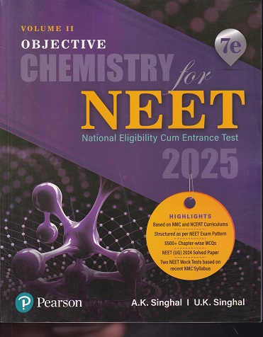 OBJECTIVE CHEMISTRY For NEET 2025 (National Eligibility Cum Entrance Test) Vol. 2 | ABHAY KUMAR | Pearson