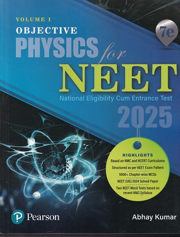 OBJECTIVE PHYSICS For NEET 2025 (National Eligibility Cum Entrance Test) Vol. 1 | ABHAY KUMAR | Pearson