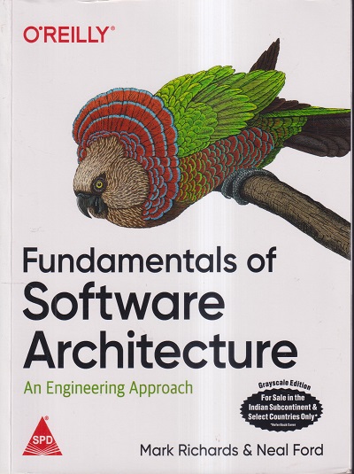 OREILLY FUNDAMENTALS OF SOFTWARE ARCHITECTURE | MARK RICHARDS, NEAL FORD | Shroff Publishers And Distributors (SPD)