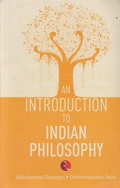 AN INTRODUCTION TO INDIAN PHILOSOPHY | SATISCHANDRA CHATTERJEE, DHIRENDRAMOHAN DATTA | SURJEET PUBLICATIONS