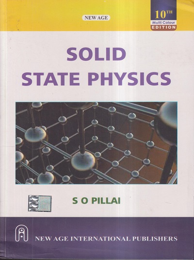 SOLID STATE PHYSICS | S.O. PILLAI | NEW AGE INTERNATIONAL