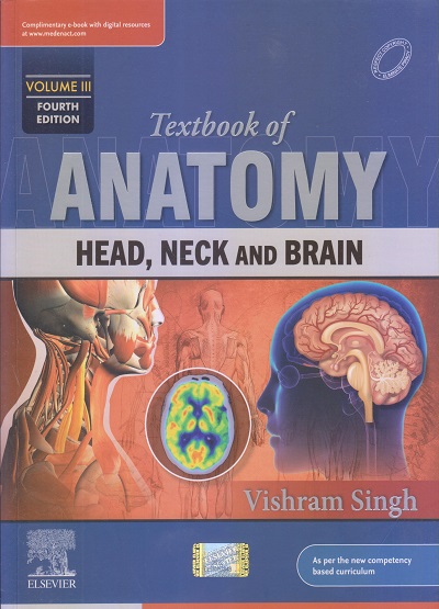 TEXTBOOK OF ANATOMY (Head, Neck And Brain) Vol. III | VISHRAM SINGH | Elsevier