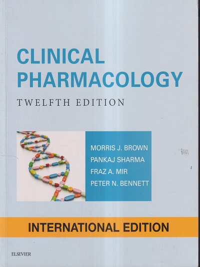 CLINICAL PHARMACOLOGY | MORRIS J. BROWN, PANKAJ SHARMA, FRAZ A. MIR, PETER N. BENNETT | ELSEVIER