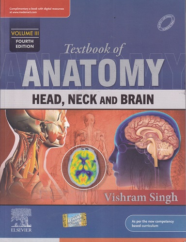 TEXTBOOK OF ANATOMY (Head, Neck And Brain) Volume 3 | VISHRAM SINGH | Elsevier