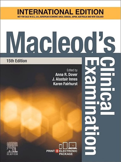 MACLEODs CLINICAL EXAMINATION | J. ALASTAIR INNES, ANNA R. DOVER, KAREN FAIRHURST | Elsevier