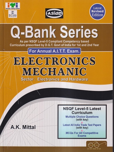 Q-BANK SERIES ELECTRONICS MECHANIC (NSQF 5) | A.K. MITTAL | Computech