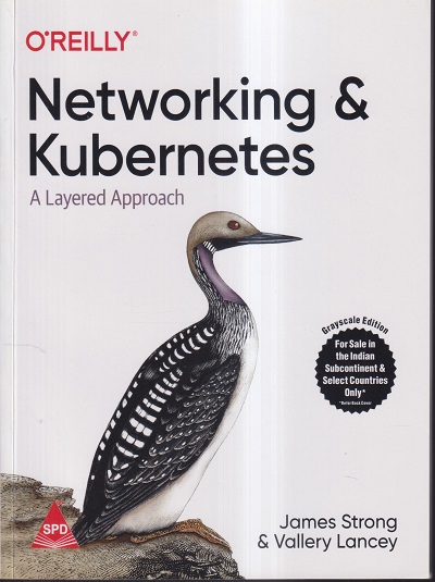 OREILLY NETWORKING AND KUBERNETES | JAMES STRONG, VALLERY LANCEY | SHROFF PUBLICATION (SPD)