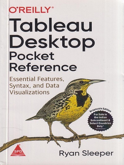 OREILLY TABLEAU DESKTOP POCKET REFERENCE | RYAN SLEEPER | Shroff Publishers And Distributors (SPD)