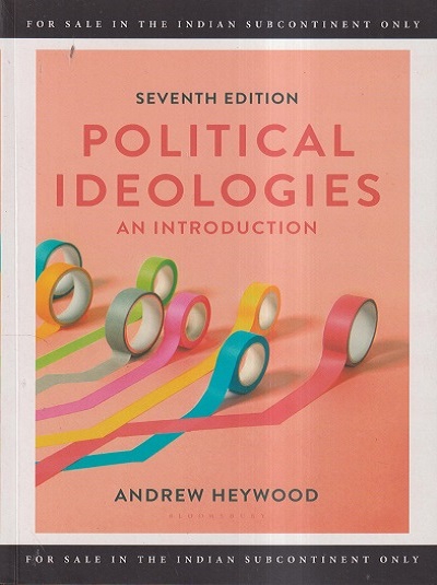 POLITICAL IDEOLOGIES (AN INTRODUCTION) | ANDREW HEYWOOD | Bloomsbury Publishing India