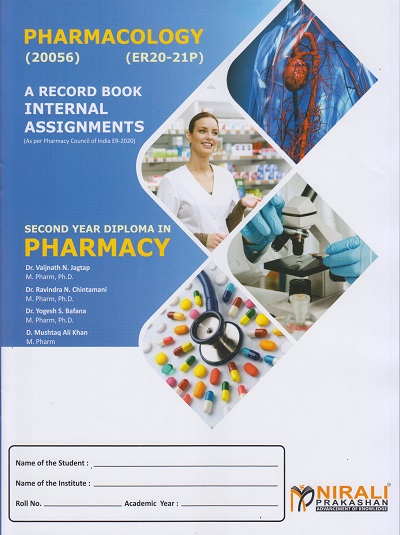 PHARMACOLOGY - A Record book Internal Assignments (Second Year (SY) Diploma Pharm. PCI - 20056-ER20-21P)