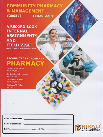 COMMUNITY PHARMACY & MANAGEMENT - A Record book Internal Assignments and Field Visit (Second Year SY Diploma Pharm. PCI - 20057-ER20-22P)
