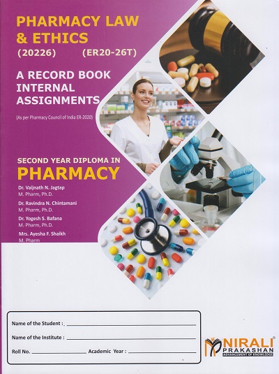 PHARMACY LAW & ETHICS - A Record book Internal Assignments (Second Year SY Diploma Pharm. PCI - 20226-ER20-26T)