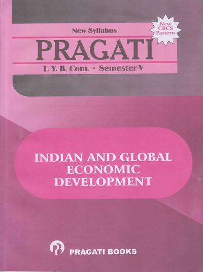 INDIAN AND GLOBAL ECONOMIC DEVELOPMENT (Third Year (TY) B.Com. - Semester 5)