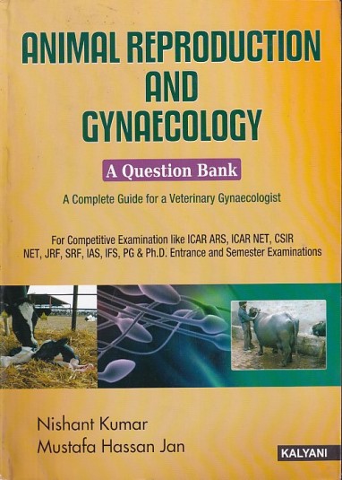 ANIMAL REPRODUCTION AND GYNAECOLOGY | NISHANT KUMAR , MUSTAFA HASSAN JAN | Kalyani Publishers