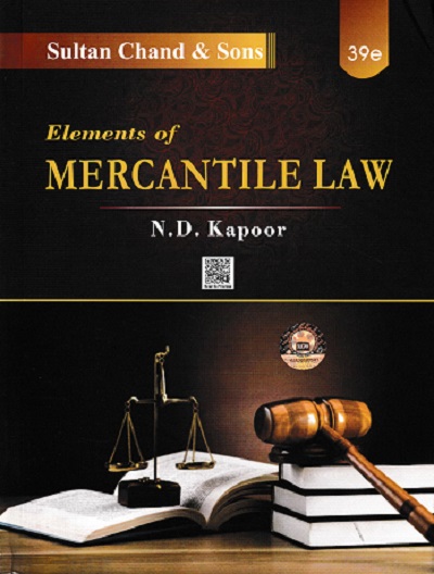 ELEMENTS OF MERCANTILE LAW | N.D. KAPOOR | Sultan Chand & Sons