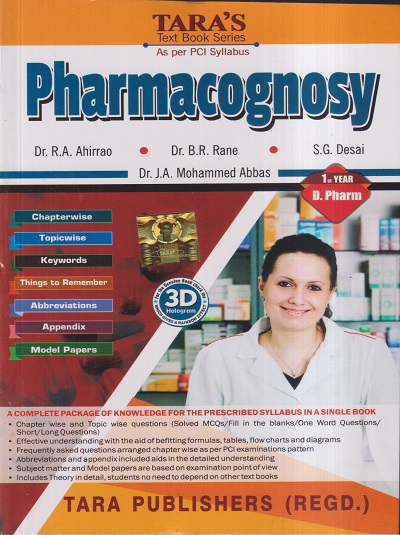PHARMACOGNOSY (D. PHARM 1ST YEAR) | DR. R.A. AHIRRAO, DR. B.R. RANE, S.G. DESAI, DR. J.A. MOHAMMED ABBAS | TARA PUBLISHERS / BIRLA PUBLICATIONS