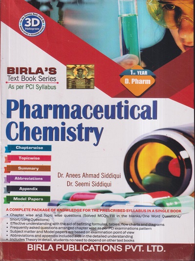 PHARMACEUTICAL CHEMISTRY (D. Pharm. 1st Year) | DR. ANEES AHMAD SIDDIQUI, DR. SEEMI SIDDIQUI | Birla