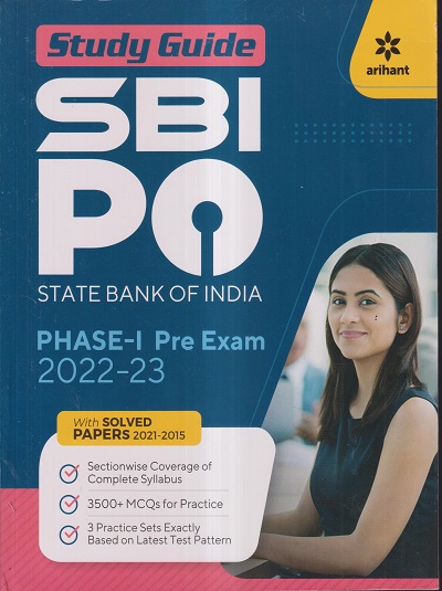 STUDY GUIDE SBI PO (STATE BANK OF INDIA) PHASE- I PRE EXAM (2022-23) WITH SOLVED PAPERS 2021-2015 | ARIHANT