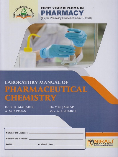 LABORATORY MANUAL OF PHARMACEUTICAL CHEMISTRY (First (FY) Year Diploma in Pharmacy - as per PCI-ER 2020)