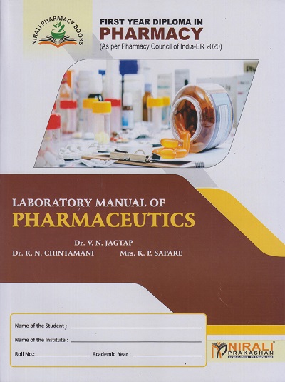 LABORATORY MANUAL OF PHARMACEUTICS (First (FY) Year Diploma in Pharmacy - as per PCI-ER 2020)