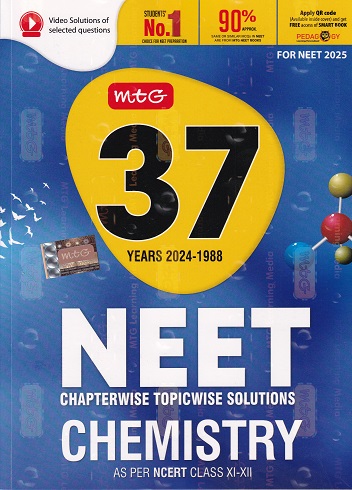 NEET 37 YEARS CHAPTERWISE TOPICWISE SOLUTIONS 2024-1988 (AS PER NCERT CLASS XI-XII) CHEMISTRY | MTG