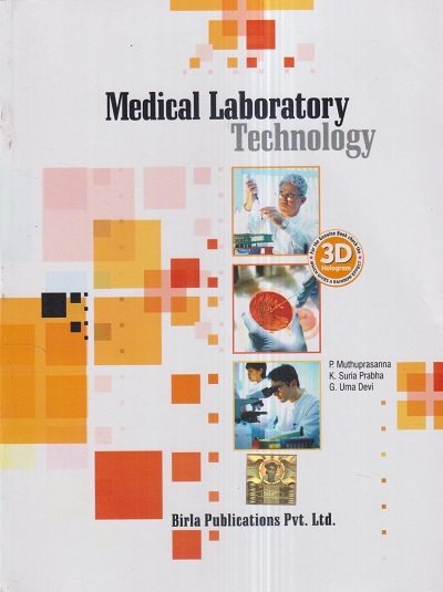 MEDICAL LABORATORY TECHNOLOGY | P. MUTHUPRASANNA, K. SURIA PRABHA, G. UMA DEVI | Birla