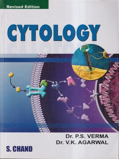 CYTOLOGY | DR. P.S. VERMA, DR. V.K. AGARWAL | S. CHAND