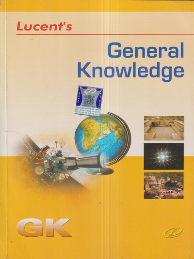 LUCENTs GENERAL KNOWLEDGE | Lucent Publication