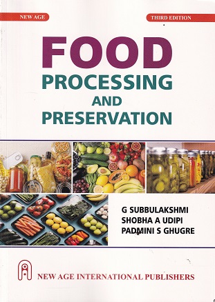 FOOD PROCESSING AND PRESERVATION | G. SUBBULAKSHMI, SHOBHA A. UDIPI, PADMINI S. GHUGRE | New Age
