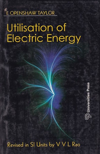 UTILISATION OF ELECTRIC ENERGY | E. OPENSHAW TAYLOR | Penram International Publishers