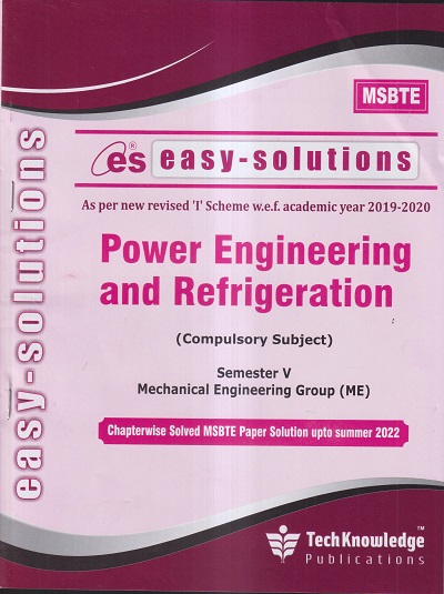EASY-SOLUTIONS POWER ENGINEERING AND REFRIGERATION (MECHANICAL ENGINEERING SEM 5) MSBTE- I SCHEME | TECHKNOWLEDGE PUBLICATIONS