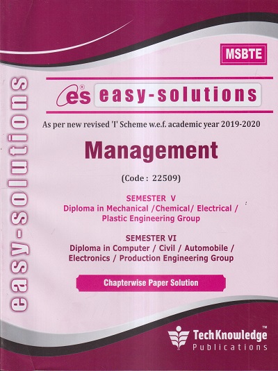 EASY-SOLUTIONS MANAGEMENT (MECHANICAL, CHEMICAL, ELECTRICAL, PLASTIC MGT. SEM 5 / COMPUTER, CIVIL, AUTOMOBILE, ELECTRONICS, PROD. ENGG. SEM 6) MSBTE- I SCHEME | TECHKNOWLEDGE PUBLICATIONS