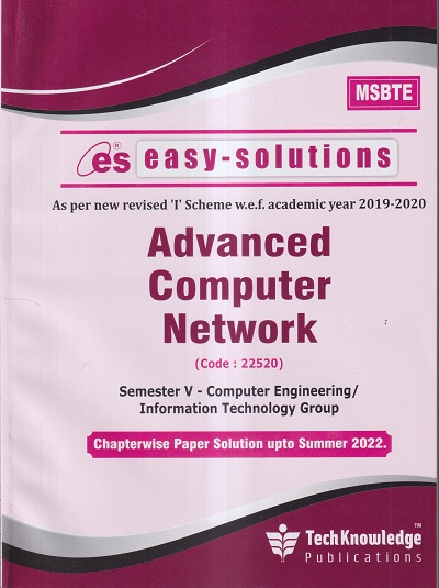 EASY-SOLUTIONS ADVANCED COMPUTER NETWORK (COMPUTER ENGINEERING / INFORMATION TECHNOLOGY SEM 5) MSBTE- I SCHEME | TECHKNOWLEDGE PUBLICATIONS