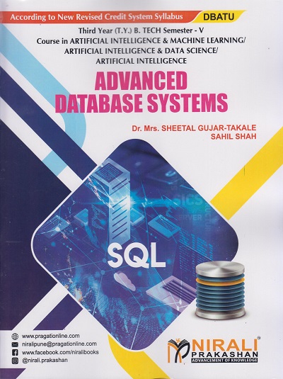 ADVANCED DATABASE SYSTEMS (Third Year (T.Y.) B. Tech Course In Artificial Intelligence & Machine Learning / Artificial Intelligence & Data Science / Artificial Intelligence - Semester 5 - DBATU)