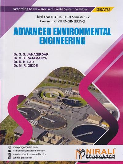 ADVANCED ENVIRONMENTAL ENGINEERING (Third Year (T.Y.) B. Tech Course In Civil Engineering - Semester 5 - DBATU)