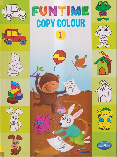 FUNTIME COPY COLOUR BOOK - 1 | नवनीत एज्युकेशन (इंडिया) लि (Navneet Education India Ltd)