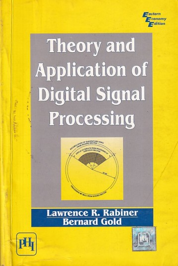 THEORY AND APPLICATION OF DIGITAL SIGNAL PROCESSING | LAWRENCE R. RABINER , BERNARD GOLD | PHI