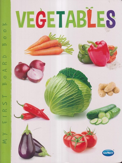MY FIRST BOARD BOOK - VEGETABLES | नवनीत एज्युकेशन (इंडिया) लि (Navneet Education India Ltd)