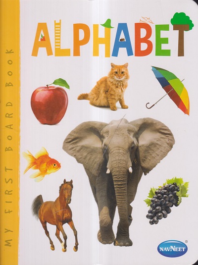 MY FIRST BOARD BOOK - ALPHABET | नवनीत एज्युकेशन (इंडिया) लि (Navneet Education India Ltd)