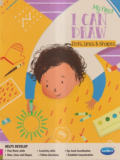 MY FIRST I CAN DRAW (DOTS, LINES & SHAPES) | नवनीत एज्युकेशन (इंडिया) लि (Navneet Education India Ltd)