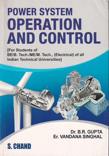 POWER SYSTEM OPERATION AND CONTROL | DR. B. R. GUPTA , ER. VANDANA SINGHAL | S.Chand