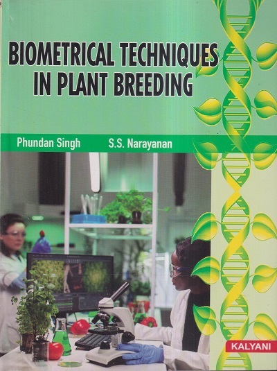 BIOMETRICAL TECHNIQUES IN PLANT BREEDING | PHUNDAN SINGH, S.S. NARAYANAN | Kalyani Publishers