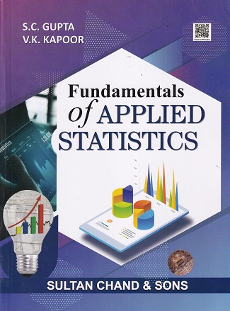 FUNDAMENTALS OF APPLIED STATISTICS | S.C. GUPTA, V.K. KAPOOR | SULTAN CHAND & SONS