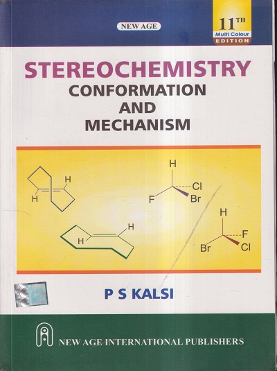 STEREOCHEMISTRY (CONFORMATION AND MECHANISM) | P S KALSI | NEW AGE INTERNATIONAL
