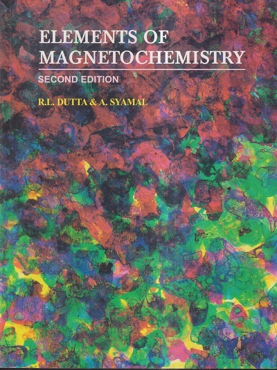ELEMENTS OF MAGNETOCHEMISTRY | R.L. DUTTA, A. SYAMAL | East West Press
